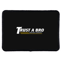 Trust A Bro Rectangle Patch | Artistshot