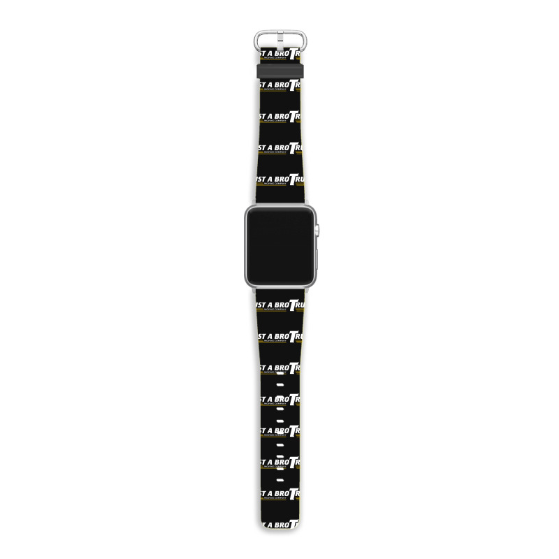 Trust A Bro Apple Watch Band | Artistshot