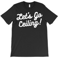 Funny Cheerleader Halloween Group Costumes Lets Go Ceiling T Shirt T-shirt | Artistshot