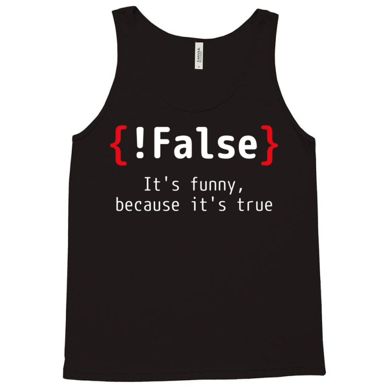 False Its Funny Tank Top | Artistshot