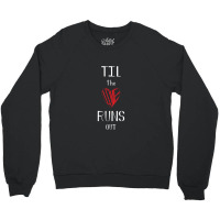 Til The Love Runs Out - White & Red Crewneck Sweatshirt | Artistshot