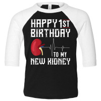 Kidney Transplant Anniversary 1st Birthday Toddler 3/4 Sleeve Tee | Artistshot