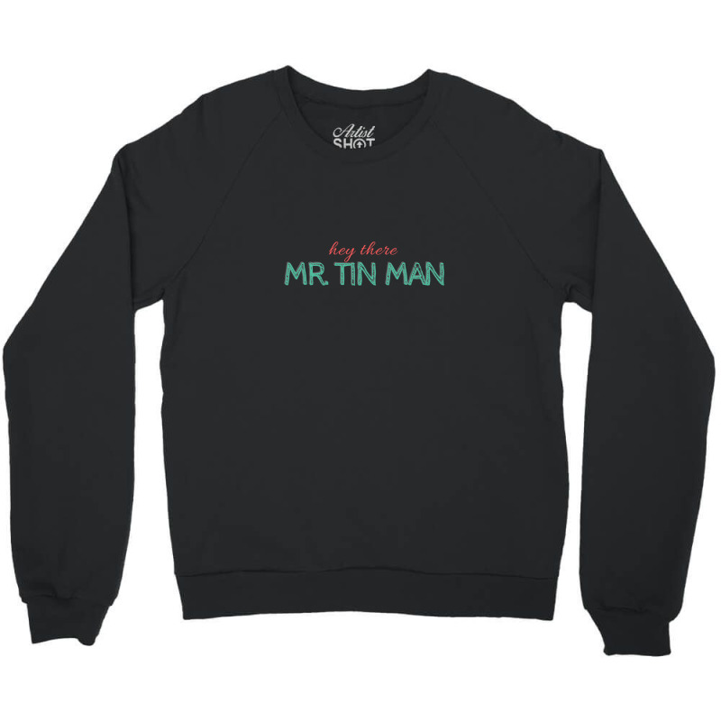 Tin Man Crewneck Sweatshirt | Artistshot