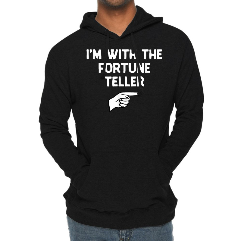 I'm With The Fortune Teller Costume Halloween Matching Party T Shirt Lightweight Hoodie | Artistshot