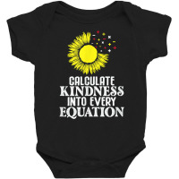 Calculate Kindness Into Every Equation Sunflower Math Studen T Shirt Baby Bodysuit | Artistshot