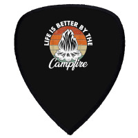 Life Is Better By The Campfire Vintage Retro Camping Shield S Patch | Artistshot