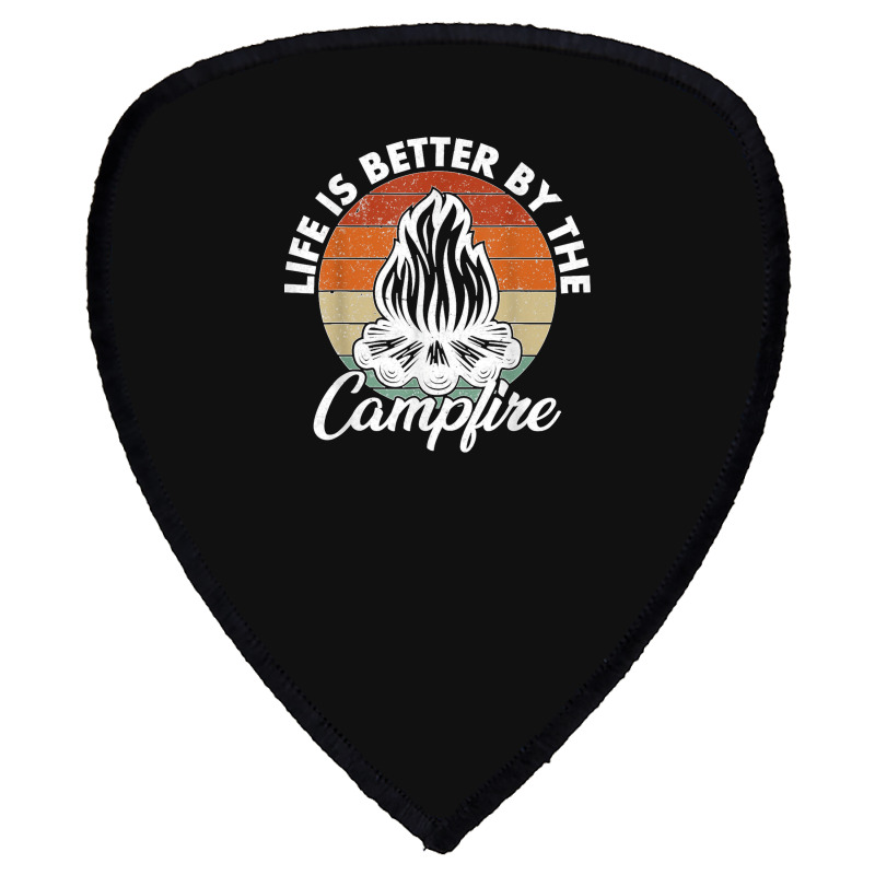 Life Is Better By The Campfire Vintage Retro Camping Shield S Patch | Artistshot