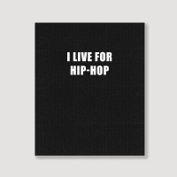 I Live For Hip-hop Portrait Canvas Print | Artistshot