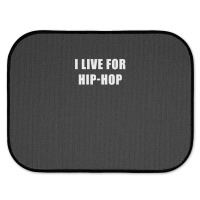 I Live For Hip-hop Rear Car Mat | Artistshot