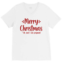 Merry Christmas   Oh, And I Am Pregnant Xmas Baby Gift Tee Sweatshirt V-neck Tee | Artistshot