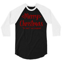 Merry Christmas   Oh, And I Am Pregnant Xmas Baby Gift Tee Sweatshirt 3/4 Sleeve Shirt | Artistshot