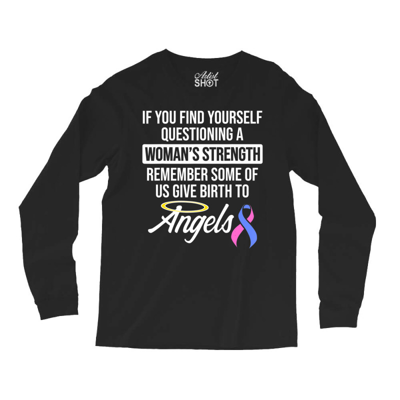 Infant Loss Strength Pregnancy Baby Miscarriage Long Sleeve Shirts | Artistshot