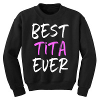 Best Tita Ever Cool Youth Sweatshirt | Artistshot