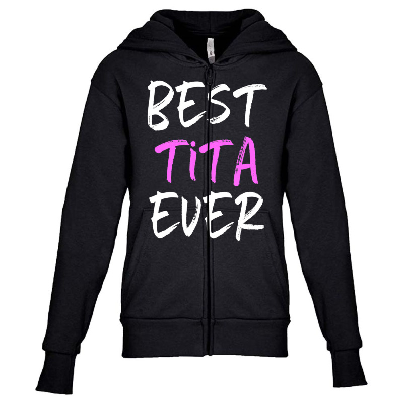 Best Tita Ever Cool Youth Zipper Hoodie | Artistshot