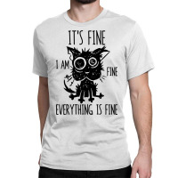 It's Fine I'm Fine Everything Is Fine Stressed Out Black Cat Long Slee Classic T-shirt | Artistshot