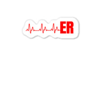 Emergency Medicine Emergency Room Nurse Er Heartbeat T Shirt Sticker | Artistshot