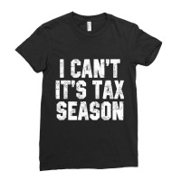 I Can't It's Tax Season Accounting Fun Accountant Cpa Ladies Fitted T-shirt | Artistshot