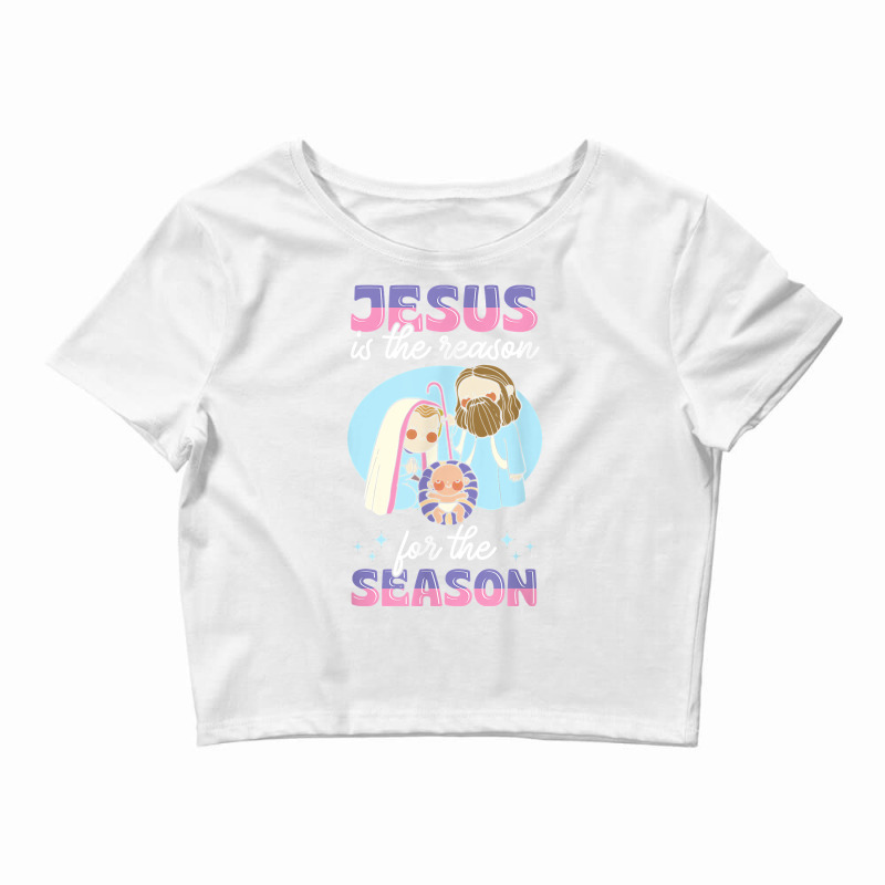 Jesus Is The Reason For The Season Christian Nativity T Shirt Crop Top by cm-arts | Artistshot