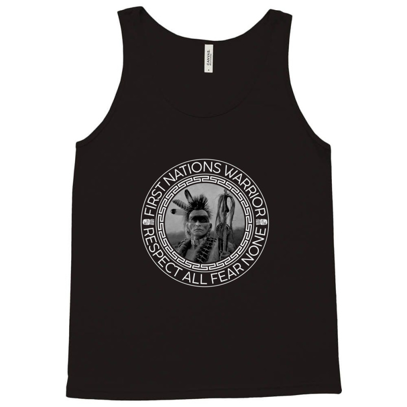 First Nation Warrior Respect All Fear Of None Tank Top by CathyCurry | Artistshot