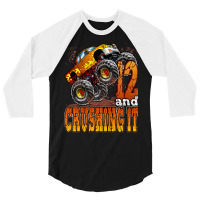 Kids 12 Year Old Monster Truck Birthday Shirt 12 & Crushing It 3/4 Sleeve Shirt | Artistshot