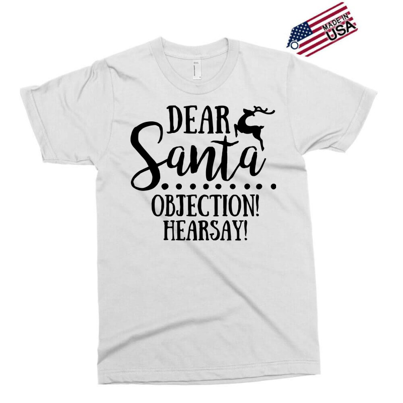 Dear Santa Objection Hearsay Funny Family Christmas Crew Pullover Hood Exclusive T-shirt | Artistshot