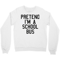 Pretend I'm A School Bus Lazy Halloween Easy Costume T Shirt Crewneck Sweatshirt | Artistshot