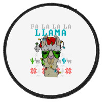 Fa La La La La Merry Christmas Funny Santa Llama Ugly T Shirt Round Patch | Artistshot