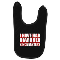 I Have Had Diarrhea Since Easters Nacho Lovers Movie Baby Bibs | Artistshot