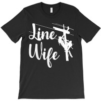 Lineman Wife Lineworker Electrician Girlfriends T-shirt | Artistshot