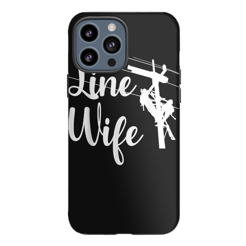 Lineman Wife Lineworker Electrician Girlfriends Iphone 13 Pro Max Case | Artistshot