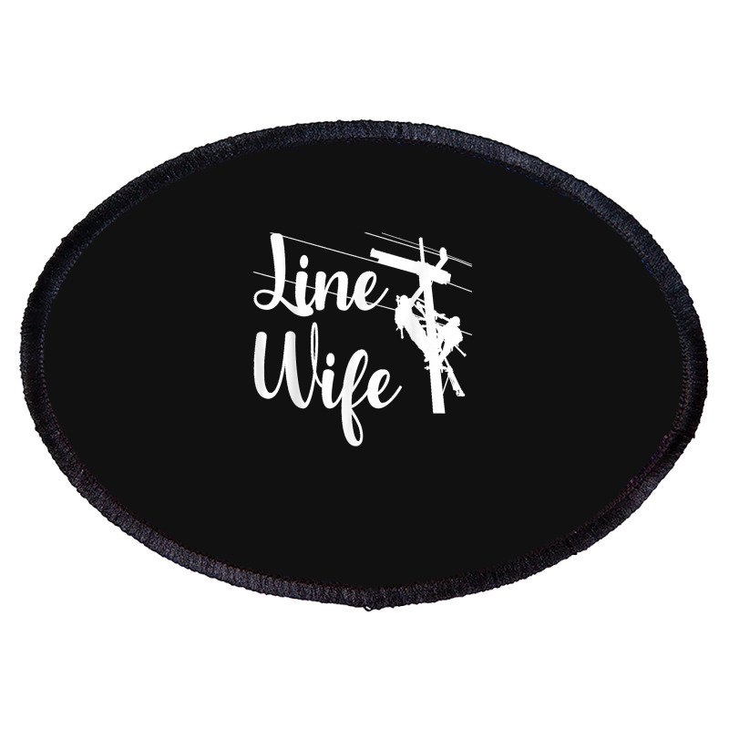 Lineman Wife Lineworker Electrician Girlfriends Oval Patch | Artistshot