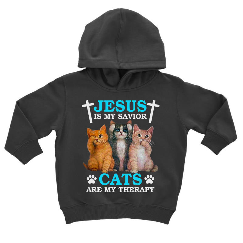 Jesus Is My Savior Cats Are My Therapy Christian Cat Toddler Hoodie by cm-arts | Artistshot