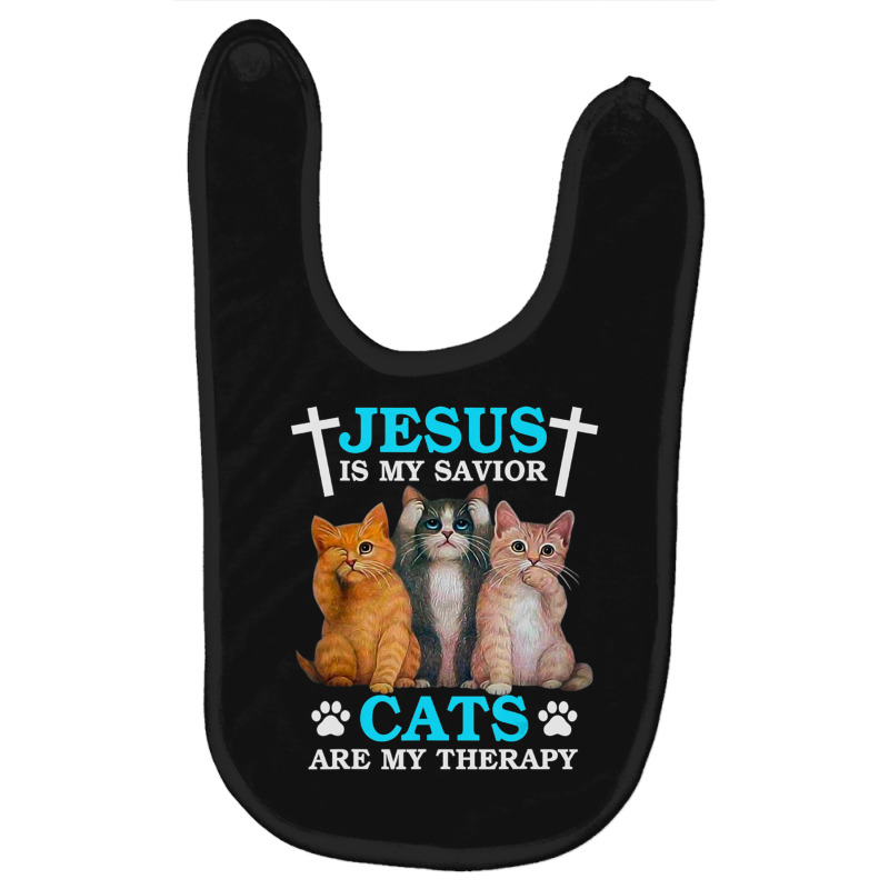 Jesus Is My Savior Cats Are My Therapy Christian Cat Baby Bibs by cm-arts | Artistshot