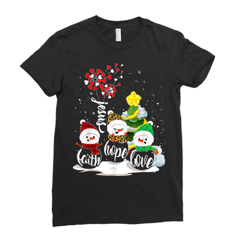 Faith Hope Love Snowman Jesus Dandelion Christian Christmas Ladies Fitted T-Shirt by Queens | Artistshot