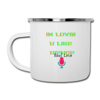 I'm Lovin U Like Hiphop Camper Cup | Artistshot