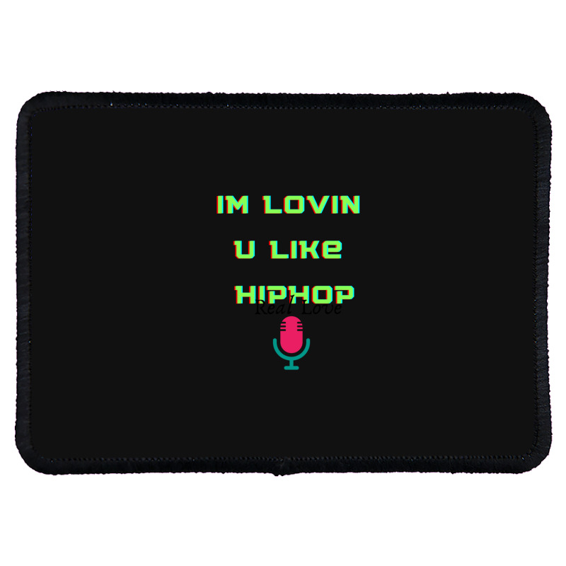 I'm Lovin U Like Hiphop Rectangle Patch | Artistshot