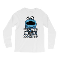 Why You Delete Cookies Random Monster Parody Sarcastic Fun T Shirt Long Sleeve Shirts | Artistshot