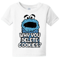 Why You Delete Cookies Random Monster Parody Sarcastic Fun T Shirt Baby Tee | Artistshot