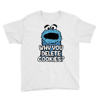 Why You Delete Cookies Random Monster Parody Sarcastic Fun T Shirt Youth Tee | Artistshot