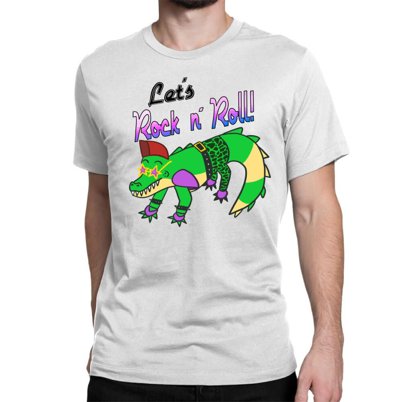 Lets Rock N Roll Croc Classic T-shirt by Wrip1959 | Artistshot