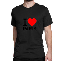 I Love Paris Gifts   I Heart Paris France Gift Ideas For Lovers Of Fre Classic T-shirt | Artistshot