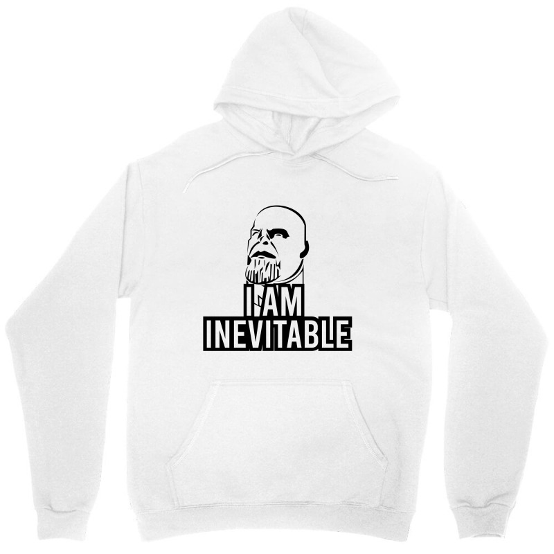 I Am Inevitable Unisex Hoodie | Artistshot