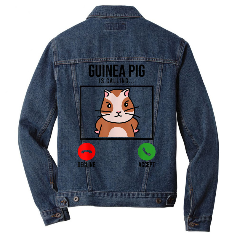 Guinea Pig Is Calling Guine Pig Lover Pig Owner Animals T Shirt Men Denim Jacket | Artistshot