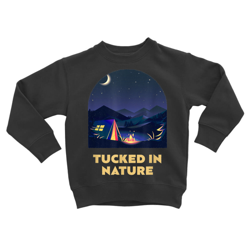 Tucked In Nature Camping Wildlife Camper Outdoor Hiking Toddler Sweatshirt by Fashonus | Artistshot