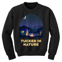 Tucked In Nature Camping Wildlife Camper Outdoor Hiking Youth Sweatshirt | Artistshot