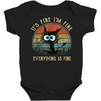 It's Fine I'm Fine Everything Is Fine Funny Black Cat Baby Bodysuit | Artistshot