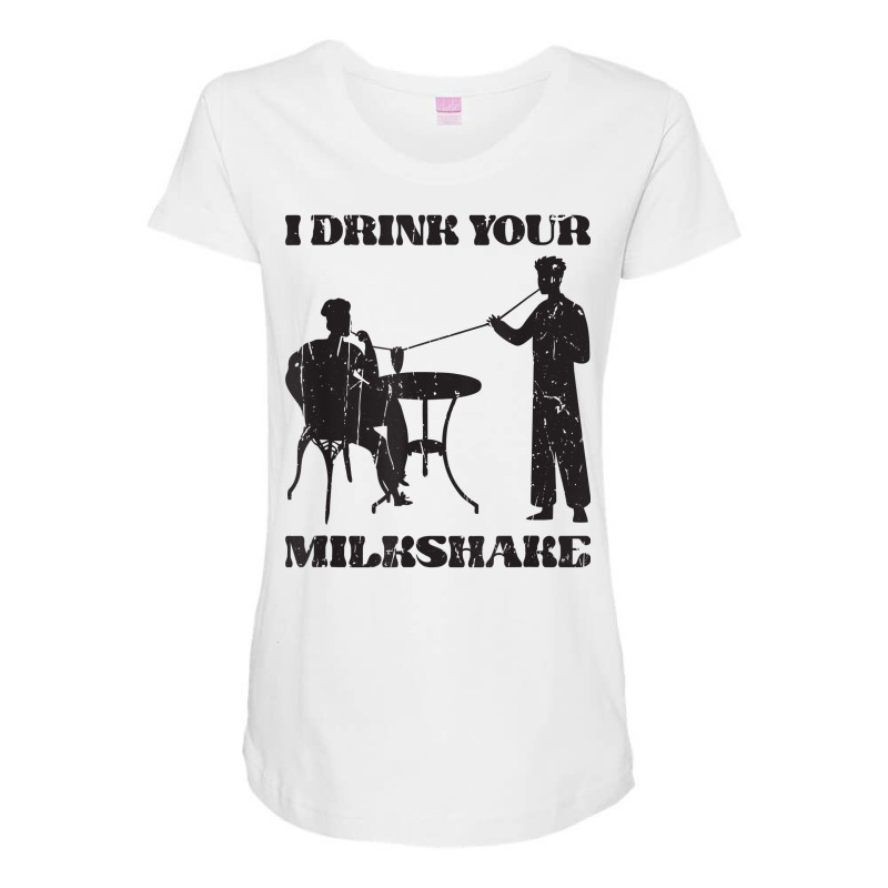 I Drink Your Milkshake   Milkshake Lover T Shirt Maternity Scoop Neck T-shirt by zhypuhomata | Artistshot