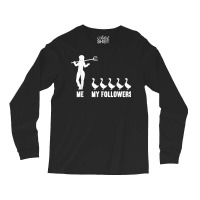 Me And My Followers Woman Ducks Duck Lover Long Sleeve Shirts | Artistshot