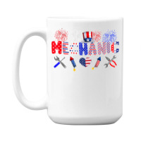 Mechanic Proud American Flag Fireworks Happy 4th Of July 15 Oz Coffee Mug | Artistshot