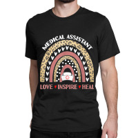 Medical Assistant Rainbow Love Inspire Nursing Nurses Week Classic T-shirt | Artistshot